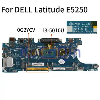 Za DELL Latitude E5250 I3-5010U Matična Ploča laptopa CN-0G2YCV 0G2YCV ZAM60 LA-A891P SR23Z DDR3 MATIČNA PLOČA Laptopa